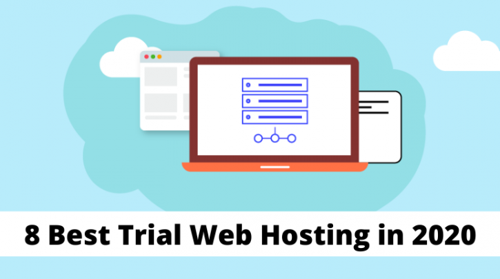 8 Best Web Hosting Free Trial 2020 [No Credit Card Required]