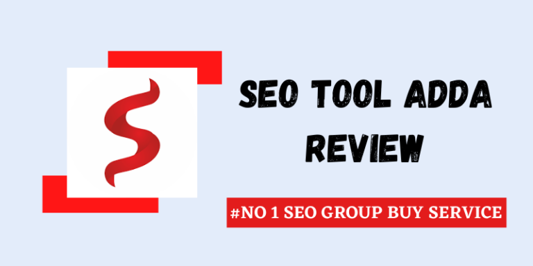 SEO Tool Adda Review 2024- No #1 Group Buy SEO Service?