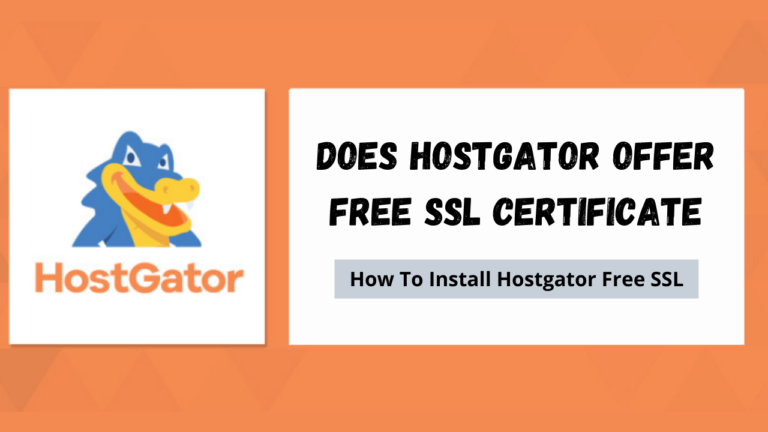Does Hostgator Offer Free SSL Certificate | How To Install It?
