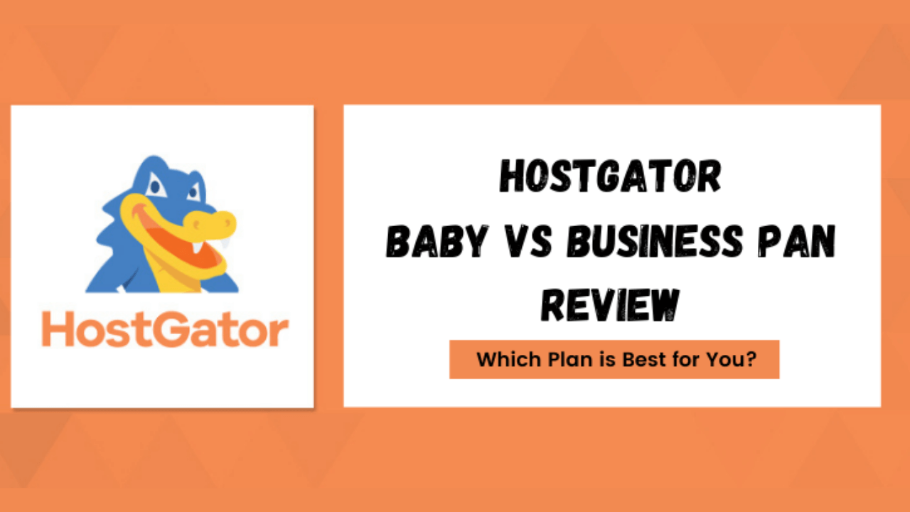 Hostgator Baby vs Business Plan