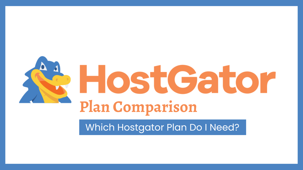 Hostgator Plan Comparison