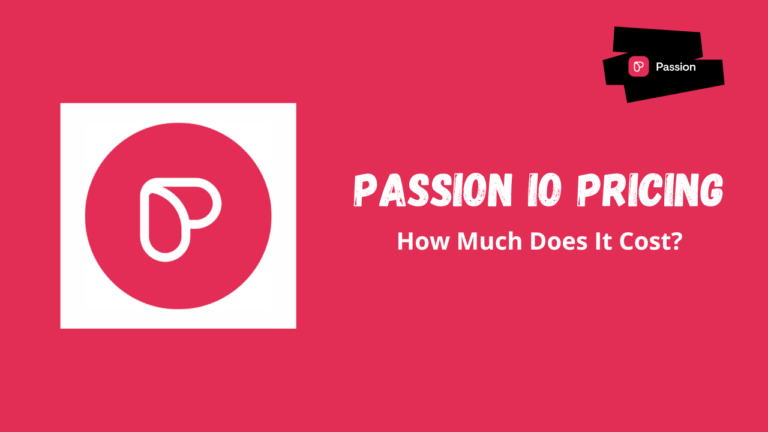 Passion.io Pricing Plans 2024: How Much Does It Cost?