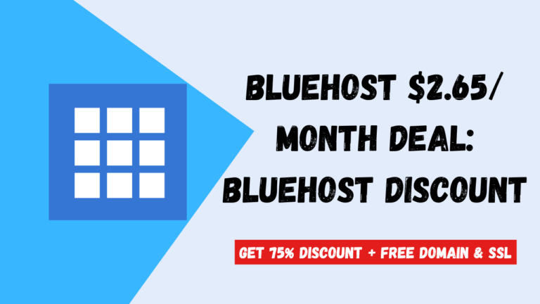 Bluehost $2.65 Deal 2024: Get Bluehost Maximum Discount 75% Off + Free Domain & SSL
