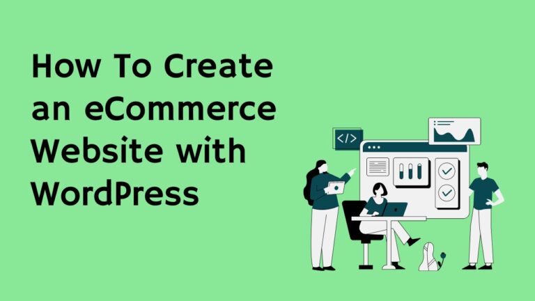 How To Create an eCommerce Website with WordPress in Less Than 1 Hour