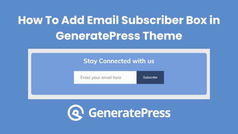 How To Add Email Subscriber Box in GeneratePress Theme Without Plugin