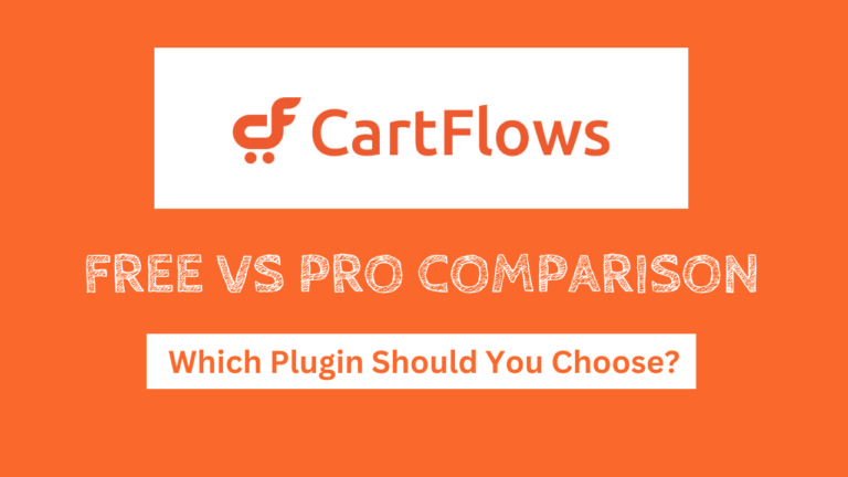 CartFlows Free vs Pro 2024: In-Depth Comparison & Review