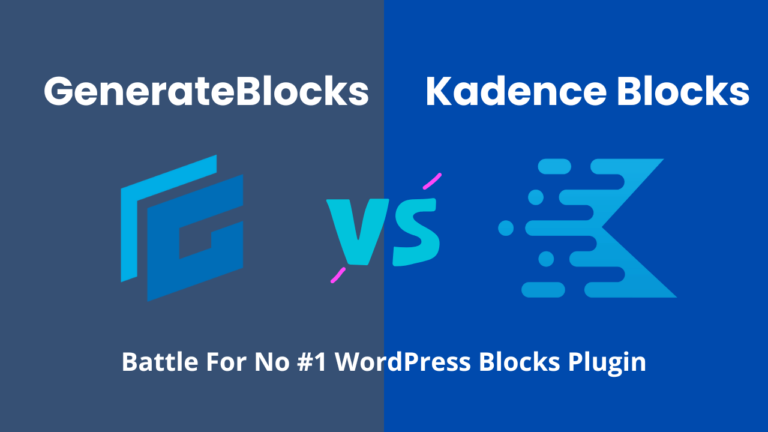 GenerateBlocks vs Kadence Blocks: Choose The Right Plugin in 2024