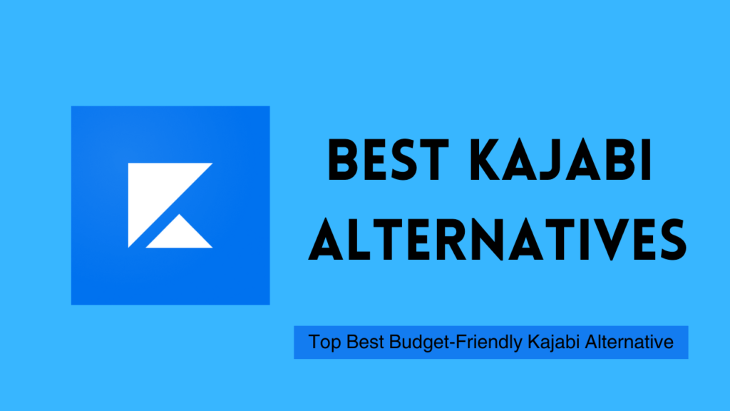Best Kajabi Alternatives