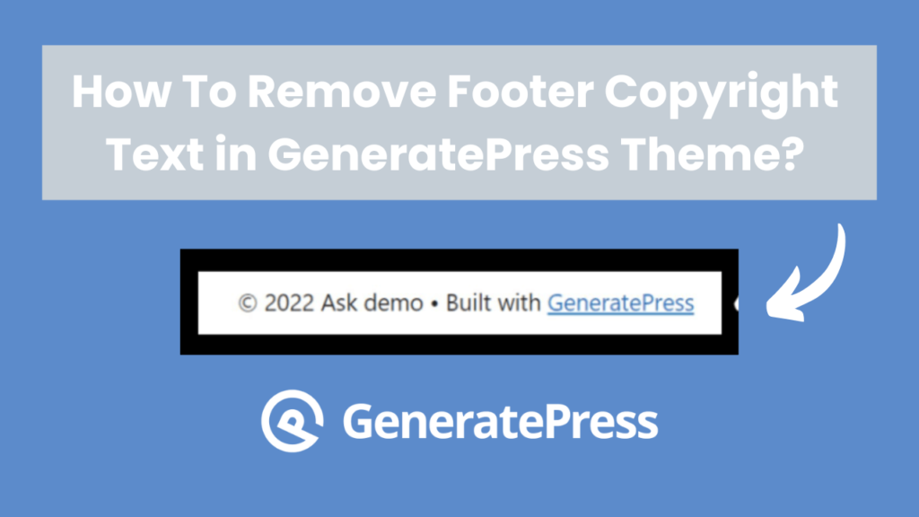 Remove Footer Copyright Text in GeneratePress Theme