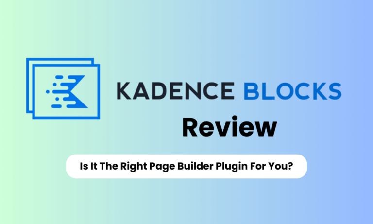 Kadence Blocks Review 2024: Is Kadence Blocks Worth It?